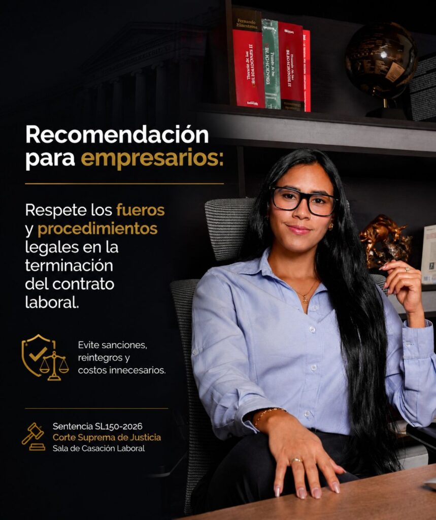 Terminar un contrato sin revisar estabilidad reforzada puede convertirse en condena laboral. photo 2026 06 02 18 08 34 1